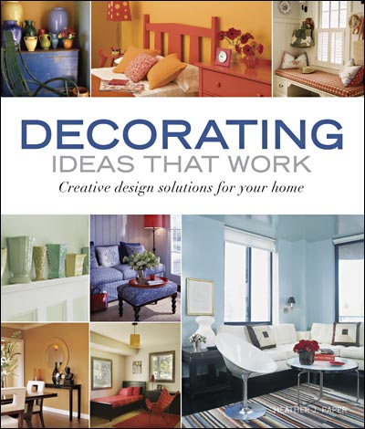 книга Decorating Ideas That Work: Creative design solutions for your home, автор: Heather Paper